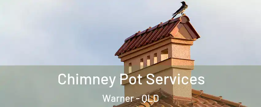 Chimney Pot Services Warner - QLD