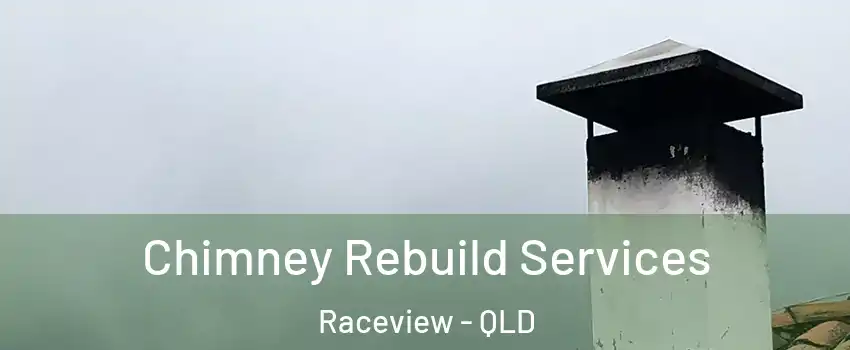 Chimney Rebuild Services Raceview - QLD
