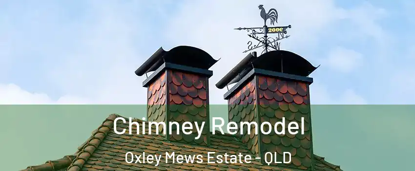 Chimney Remodel Oxley Mews Estate - QLD