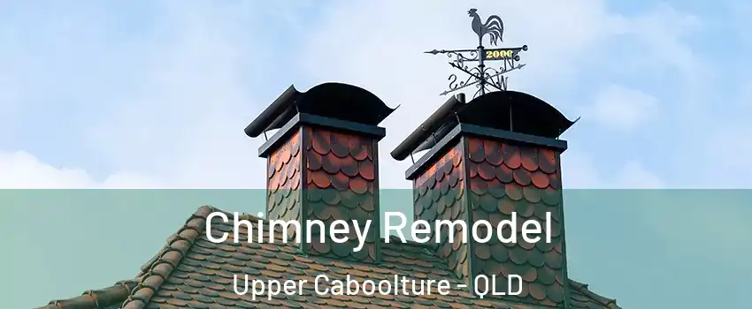 Chimney Remodel Upper Caboolture - QLD