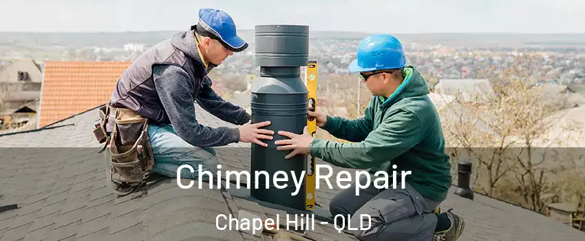 Chimney Repair Chapel Hill - QLD