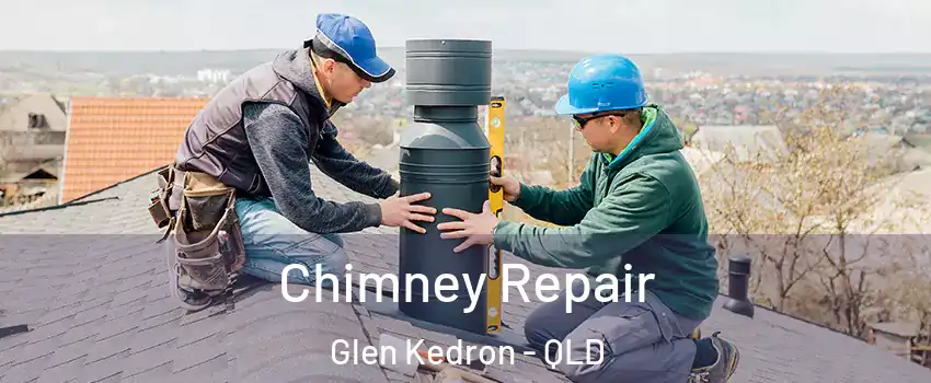 Chimney Repair Glen Kedron - QLD