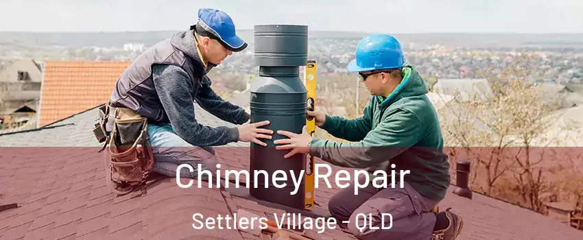 Chimney Repair Settlers Village - QLD