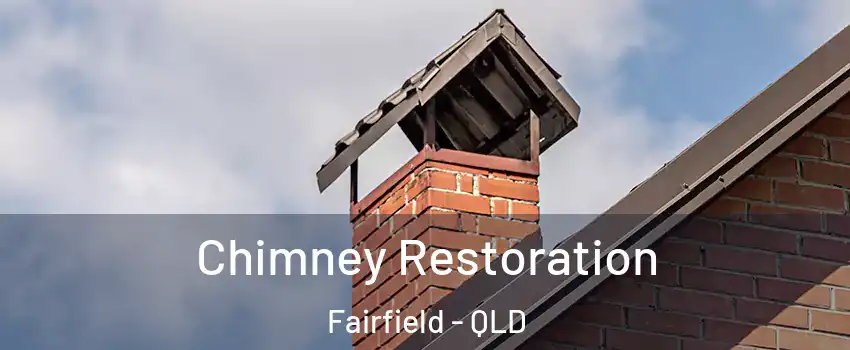 Chimney Restoration Fairfield - QLD