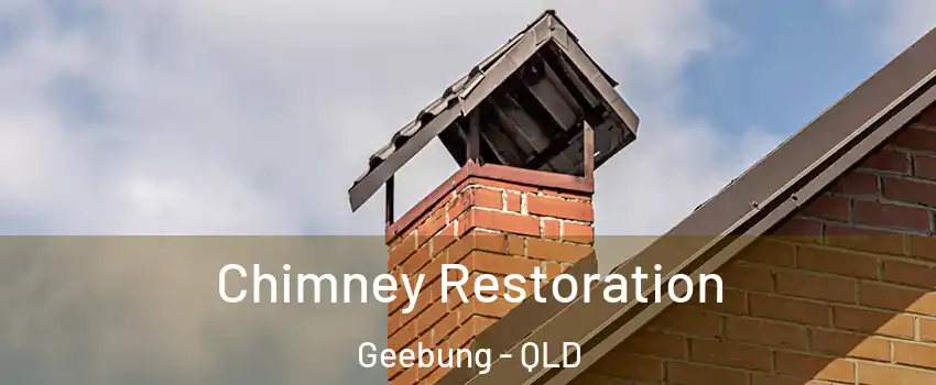 Chimney Restoration Geebung - QLD