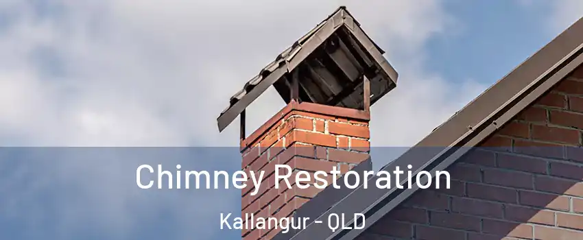 Chimney Restoration Kallangur - QLD