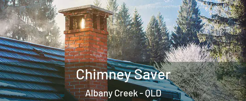Chimney Saver Albany Creek - QLD
