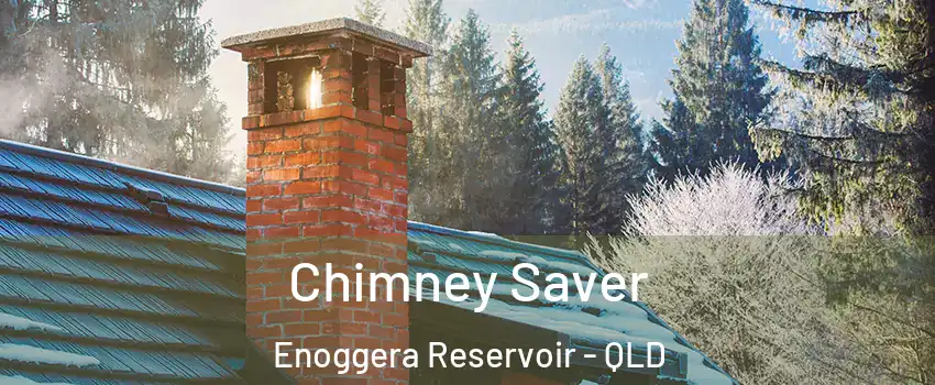 Chimney Saver Enoggera Reservoir - QLD