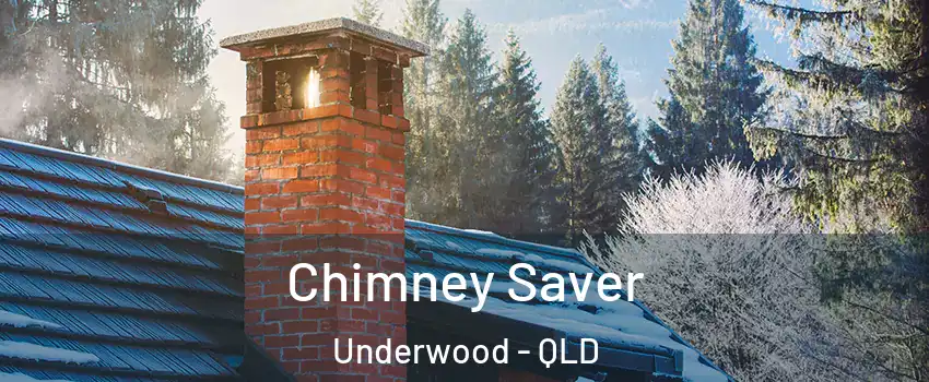 Chimney Saver Underwood - QLD
