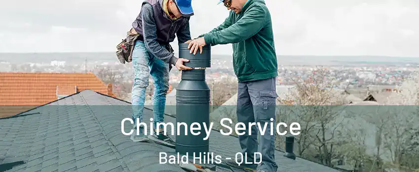 Chimney Service Bald Hills - QLD