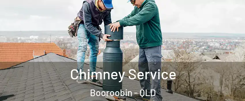 Chimney Service Booroobin - QLD