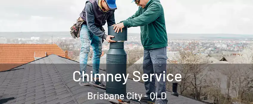 Chimney Service Brisbane City - QLD