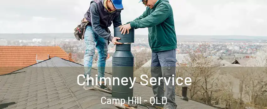 Chimney Service Camp Hill - QLD
