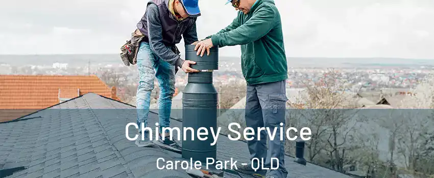 Chimney Service Carole Park - QLD