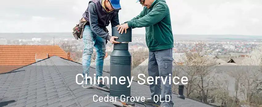 Chimney Service Cedar Grove - QLD