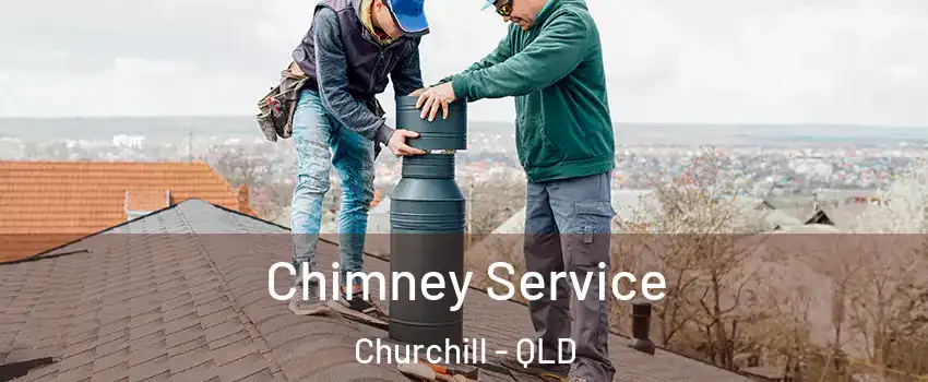 Chimney Service Churchill - QLD