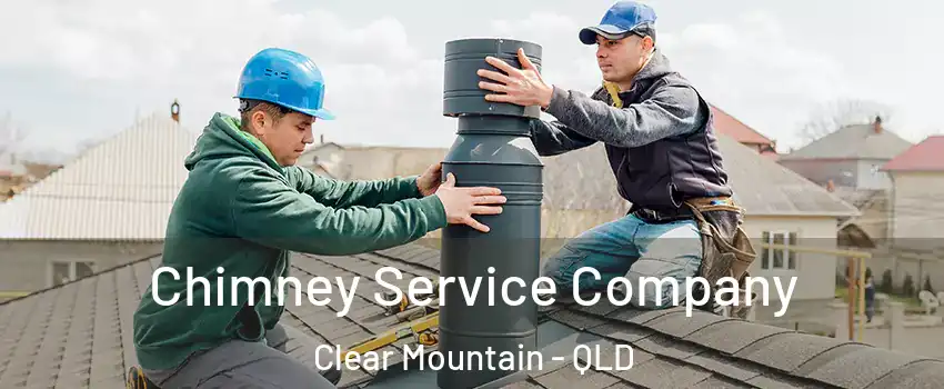 Chimney Service Company Clear Mountain - QLD