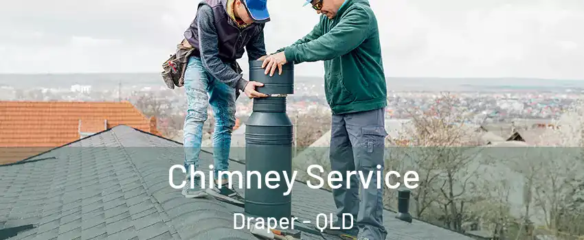 Chimney Service Draper - QLD