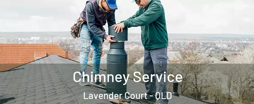 Chimney Service Lavender Court - QLD