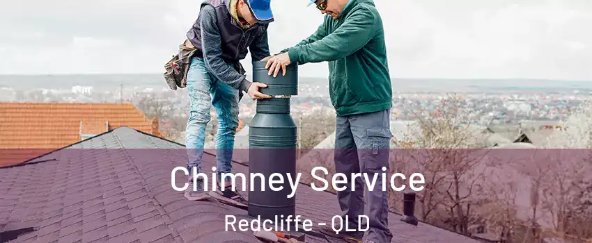 Chimney Service Redcliffe - QLD