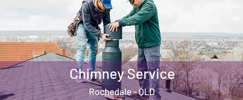 Chimney Service Rochedale - QLD