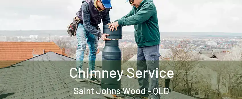 Chimney Service Saint Johns Wood - QLD