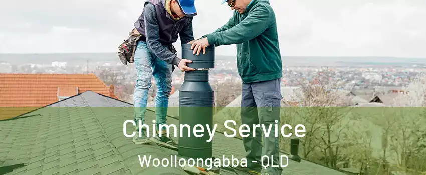 Chimney Service Woolloongabba - QLD