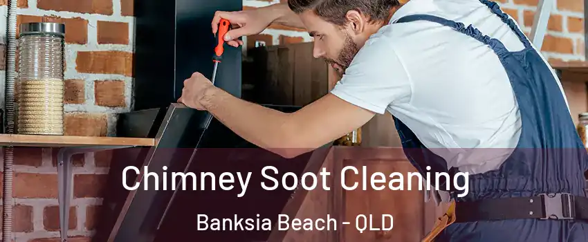 Chimney Soot Cleaning Banksia Beach - QLD
