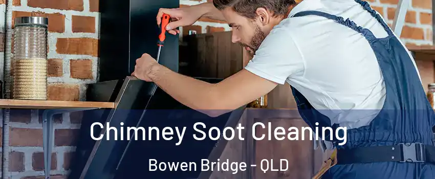 Chimney Soot Cleaning Bowen Bridge - QLD