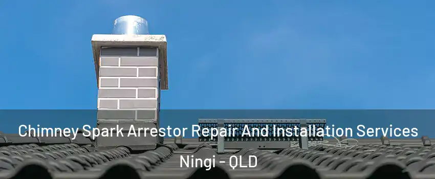 Chimney Spark Arrestor Repair And Installation Services Ningi - QLD
