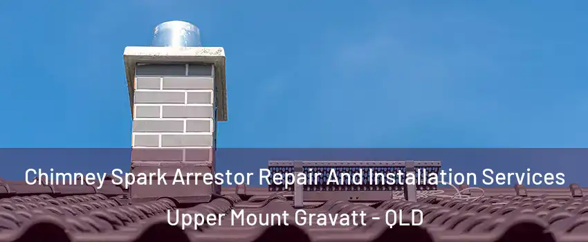 Chimney Spark Arrestor Repair And Installation Services Upper Mount Gravatt - QLD
