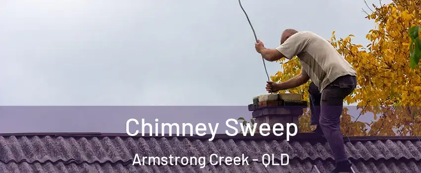 Chimney Sweep Armstrong Creek - QLD