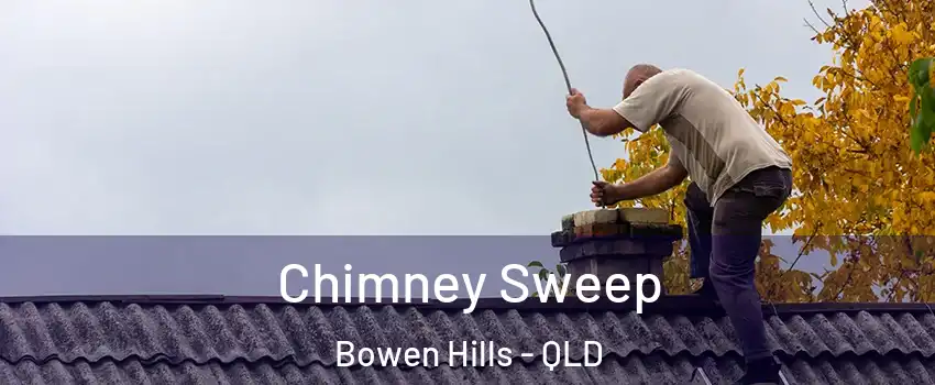 Chimney Sweep Bowen Hills - QLD