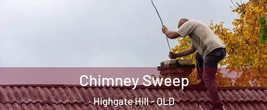 Chimney Sweep Highgate Hill - QLD