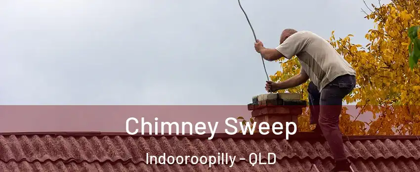 Chimney Sweep Indooroopilly - QLD