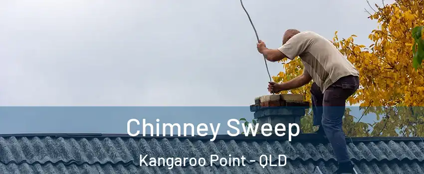 Chimney Sweep Kangaroo Point - QLD