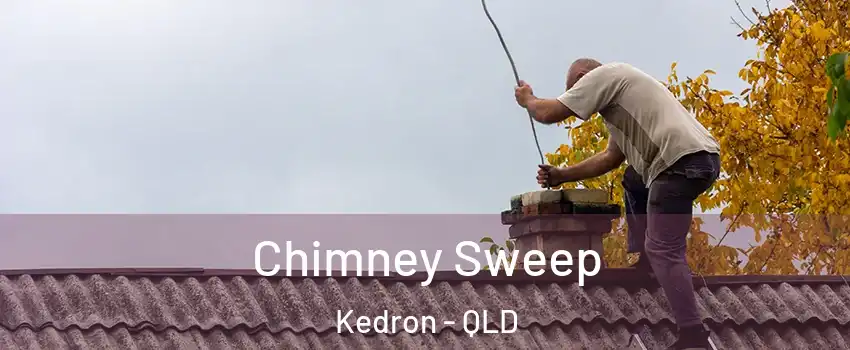 Chimney Sweep Kedron - QLD