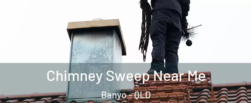  Chimney Sweep Near Me Banyo - QLD