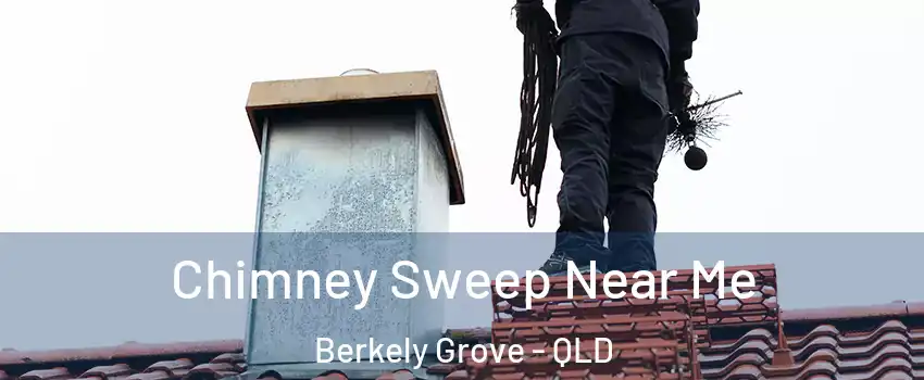 Chimney Sweep Near Me Berkely Grove - QLD