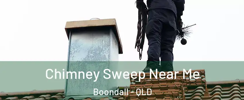 Chimney Sweep Near Me Boondall - QLD