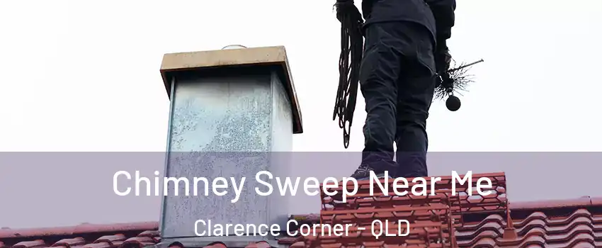 Chimney Sweep Near Me Clarence Corner - QLD
