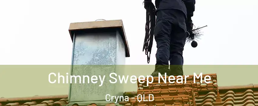 Chimney Sweep Near Me Cryna - QLD