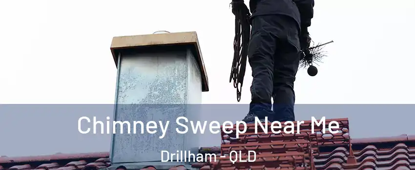 Chimney Sweep Near Me Drillham - QLD