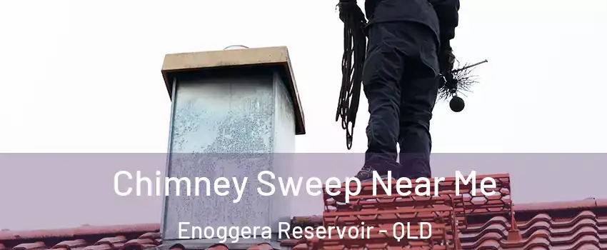 Chimney Sweep Near Me Enoggera Reservoir - QLD