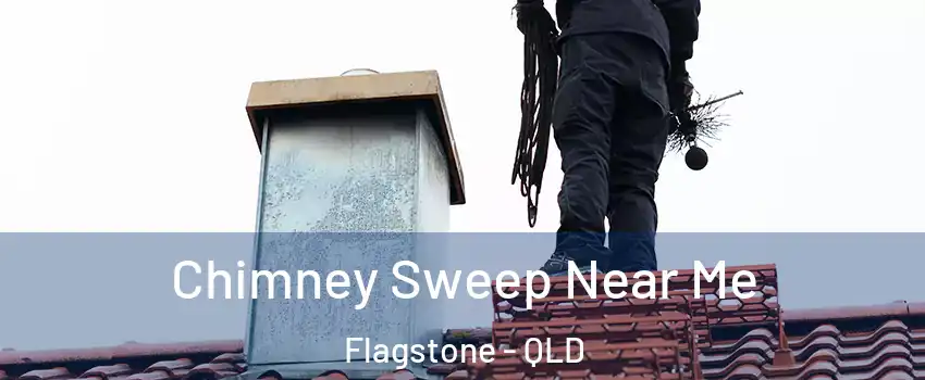Chimney Sweep Near Me Flagstone - QLD