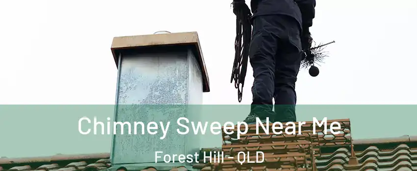 Chimney Sweep Near Me Forest Hill - QLD