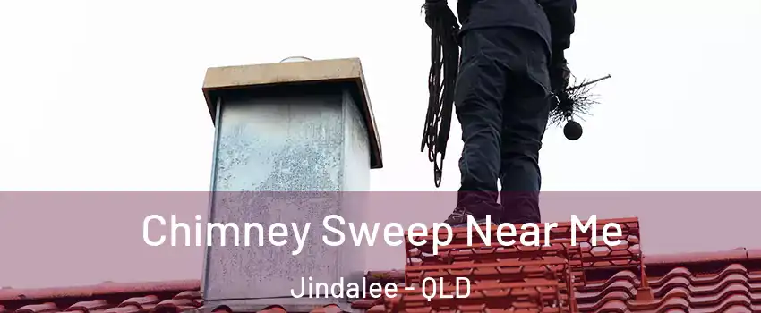 Chimney Sweep Near Me Jindalee - QLD