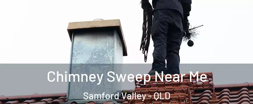  Chimney Sweep Near Me Samford Valley - QLD