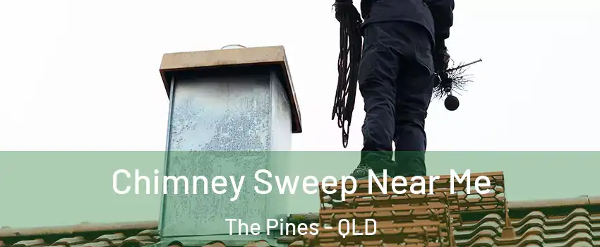 Chimney Sweep Near Me The Pines - QLD