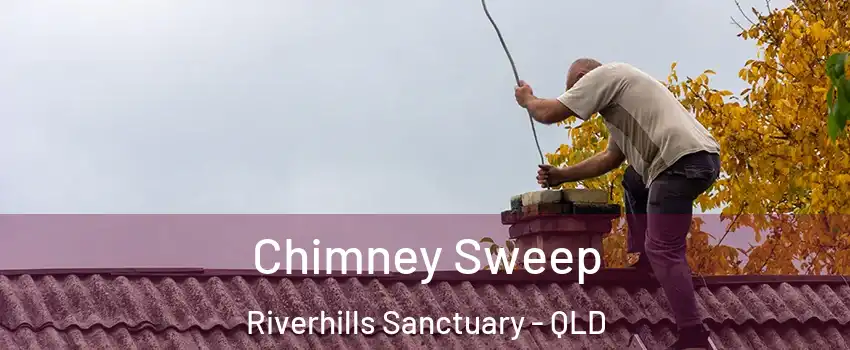 Chimney Sweep Riverhills Sanctuary - QLD